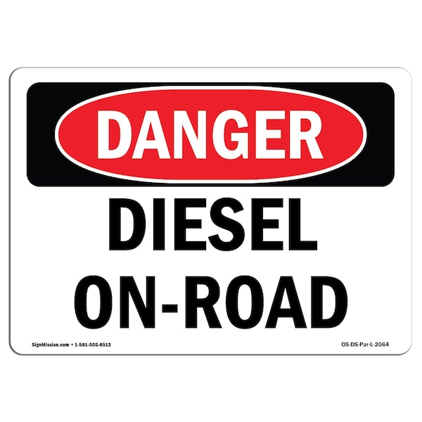 Safety Sign, OSHA Danger, 3.5" Height, 5" Width, Diesel On-Road, Landscape, 10PK